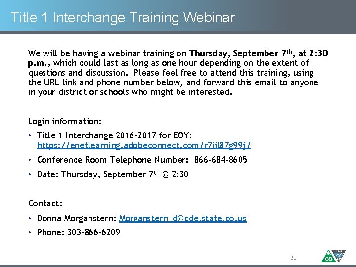 Title 1 Interchange Training Webinar We will be having a webinar training on Thursday,