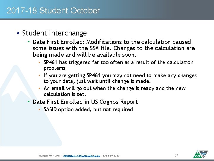 2017 -18 Student October • Student Interchange • Date First Enrolled: Modifications to the