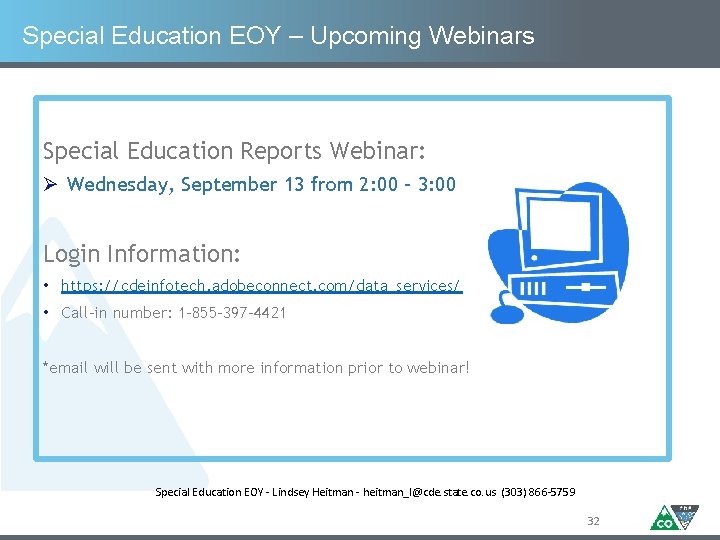 Special Education EOY – Upcoming Webinars Special Education Reports Webinar: Ø Wednesday, September 13