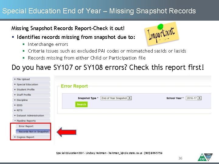 Special Education End of Year – Missing Snapshot Records Report-Check it out! § Identifies