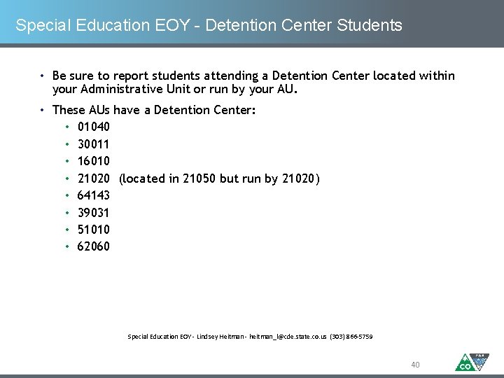 Special Education EOY - Detention Center Students • Be sure to report students attending