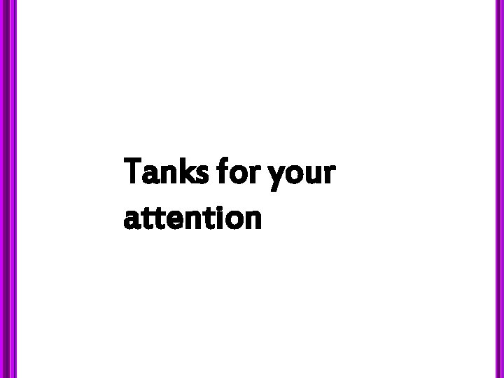 Tanks for your attention 