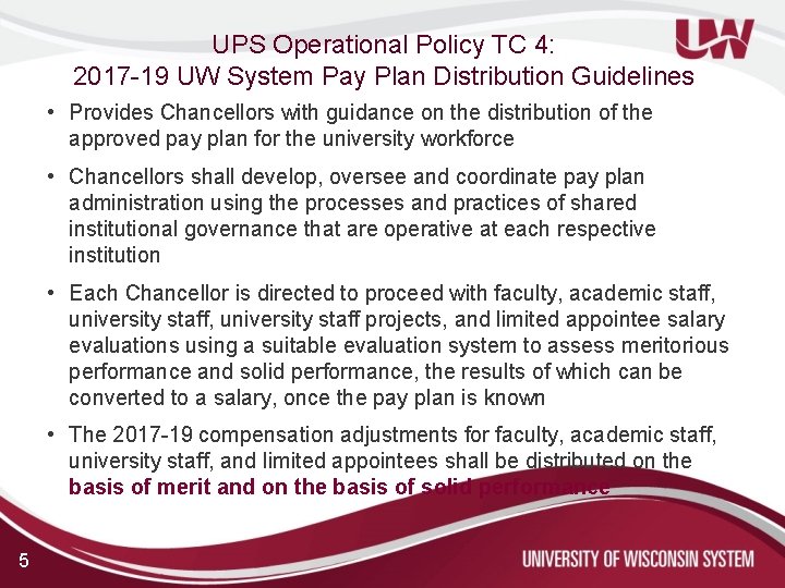 UPS Operational Policy TC 4: 2017 -19 UW System Pay Plan Distribution Guidelines •