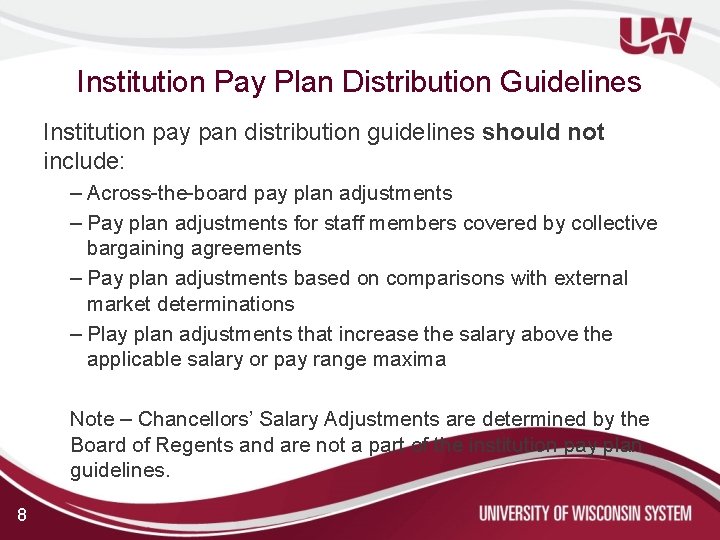 Institution Pay Plan Distribution Guidelines Institution pay pan distribution guidelines should not include: –