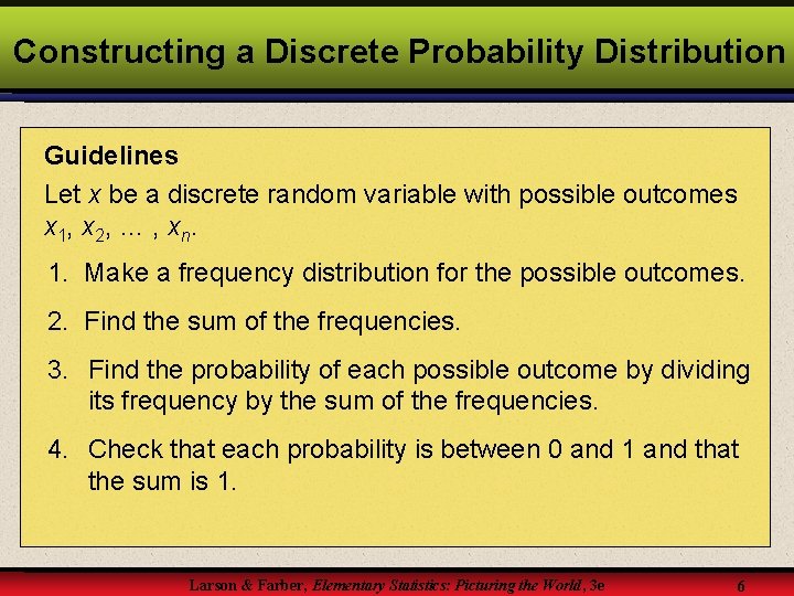Constructing a Discrete Probability Distribution Guidelines Let x be a discrete random variable with Constructing a Discrete Probability Distribution Guidelines Let x be a discrete random variable with