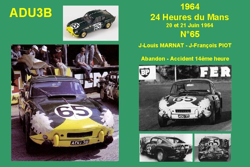 ADU 3 B 1964 24 Heures du Mans 20 et 21 Juin 1964 N°