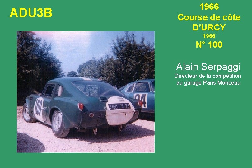 ADU 3 B 1966 Course de côte D’URCY 1966 N° 100 Alain Serpaggi Directeur