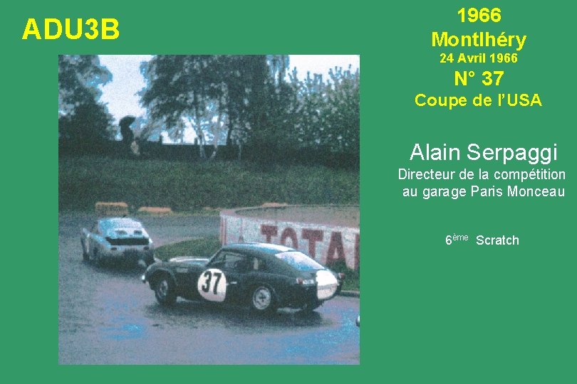 ADU 3 B 1966 Montlhéry 24 Avril 1966 N° 37 Coupe de l’USA Alain