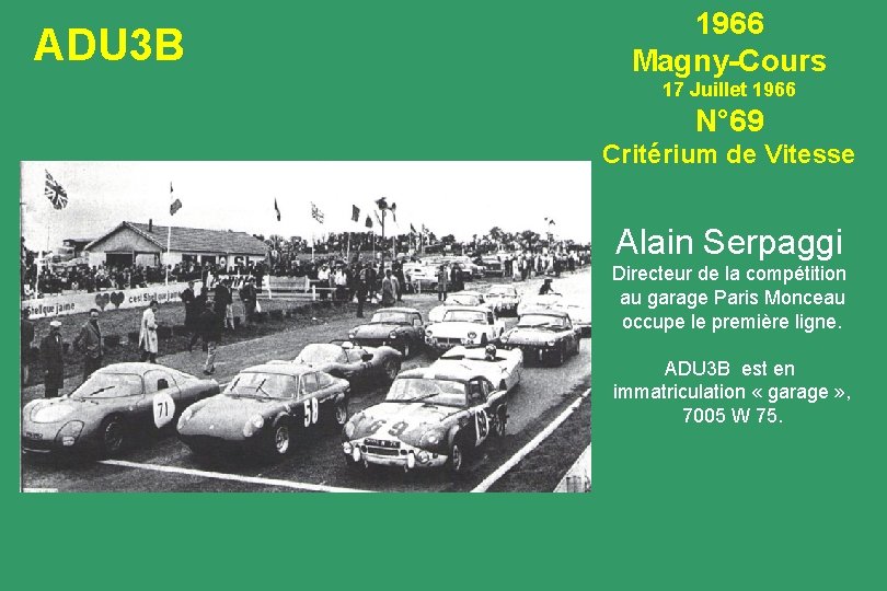 ADU 3 B 1966 Magny-Cours 17 Juillet 1966 N° 69 Critérium de Vitesse Alain