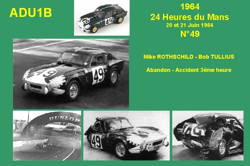 ADU 1 B 1964 24 Heures du Mans 20 et 21 Juin 1964 N°