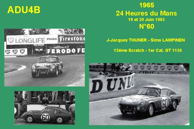 ADU 4 B 1965 24 Heures du Mans 19 et 20 Juin 1965 N°