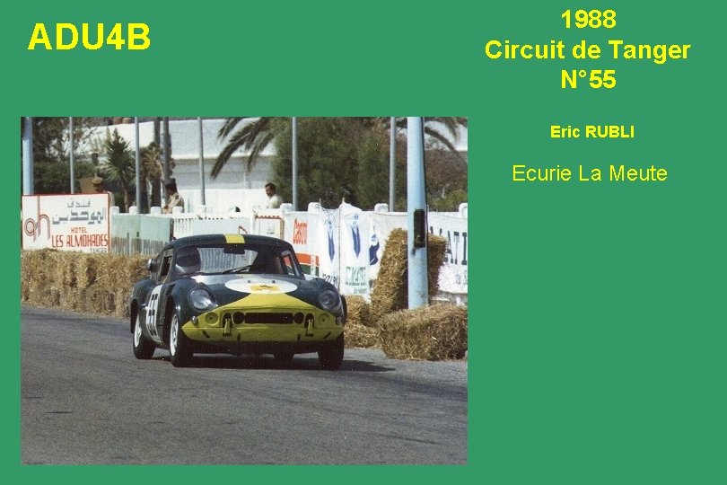 ADU 4 B 1988 Circuit de Tanger N° 55 Eric RUBLI Ecurie La Meute