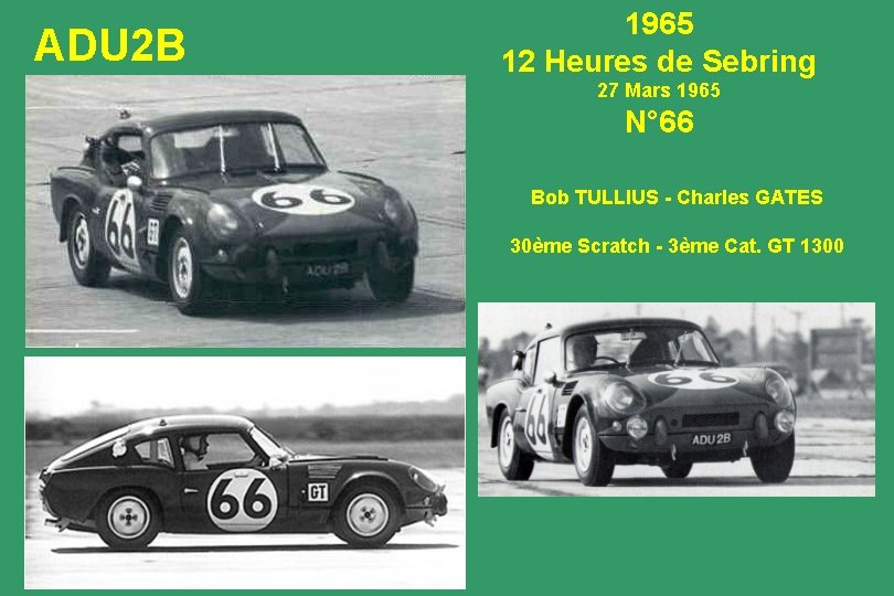 ADU 2 B 1965 12 Heures de Sebring 27 Mars 1965 N° 66 Bob