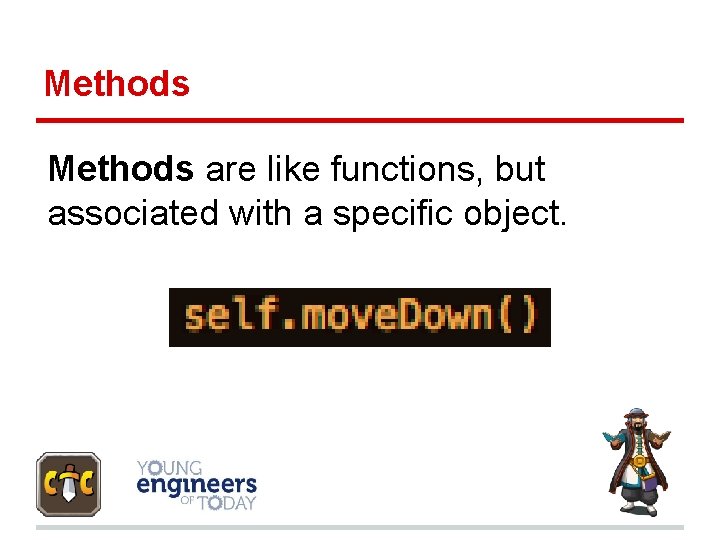 Methods are like functions, but associated with a specific object. 