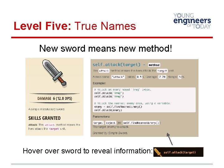 Level Five: True Names New sword means new method! Hover sword to reveal information: