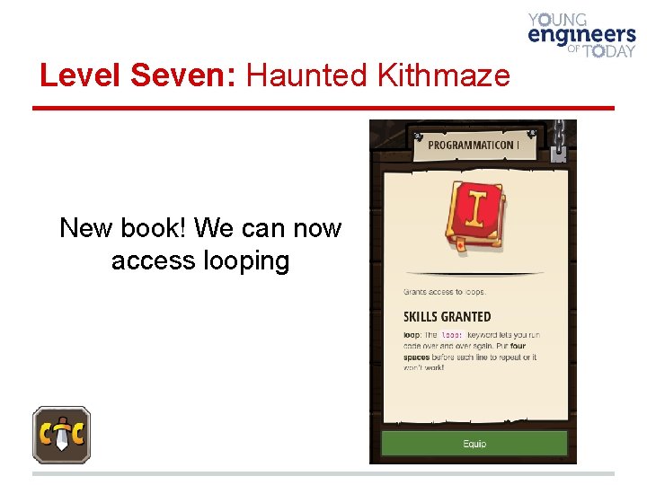 Level Seven: Haunted Kithmaze New book! We can now access looping 