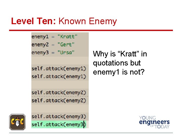 Level Ten: Known Enemy Why is “Kratt” in quotations but enemy 1 is not?