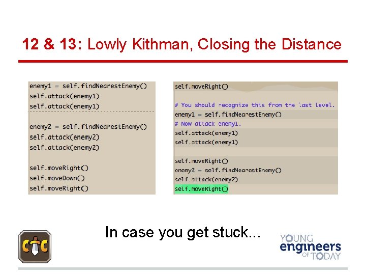 12 & 13: Lowly Kithman, Closing the Distance In case you get stuck. .