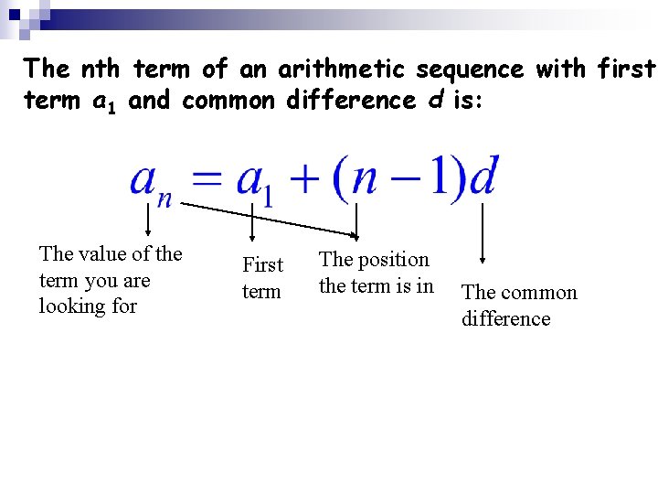 The nth term of an arithmetic sequence with first term a 1 and common