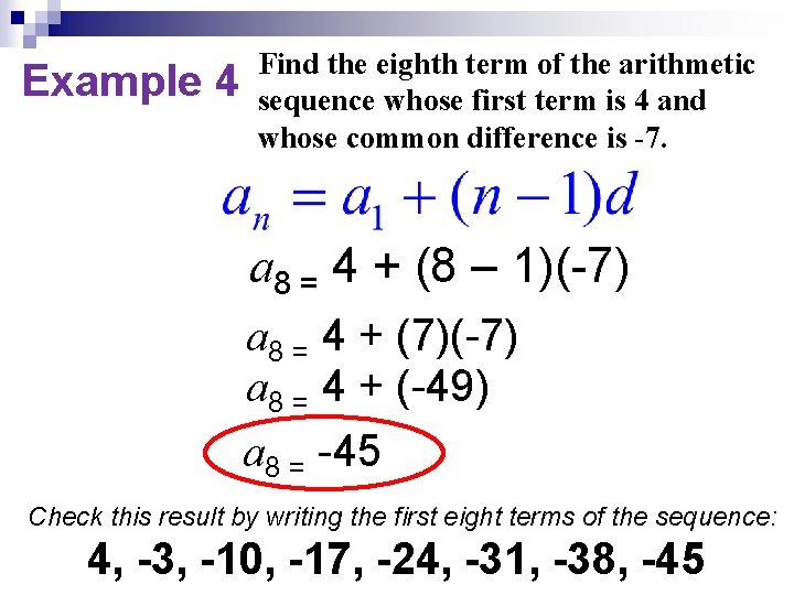 Example 4 Find the eighth term of the arithmetic sequence whose first term is
