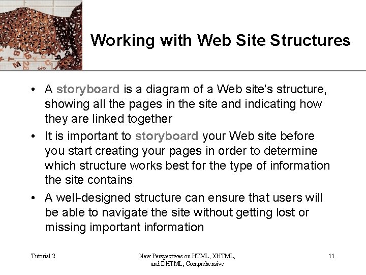 XP Working with Web Site Structures • A storyboard is a diagram of a