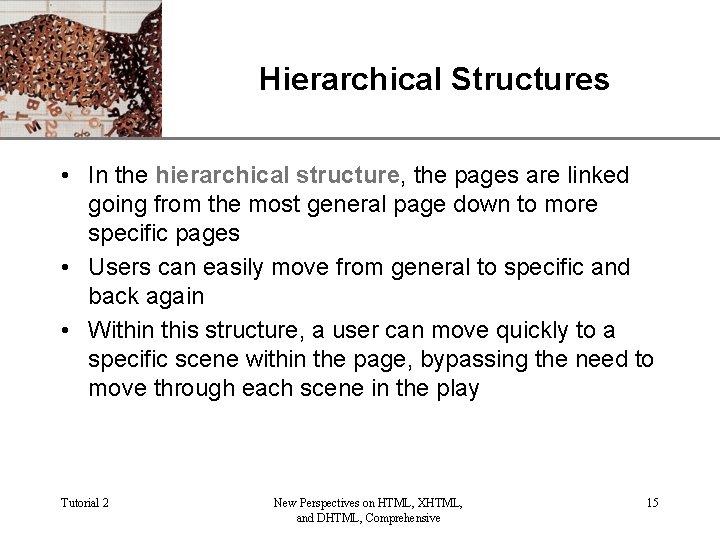 XP Hierarchical Structures • In the hierarchical structure, the pages are linked going from