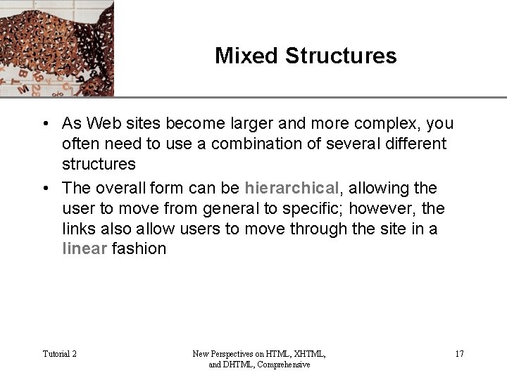 Mixed Structures XP • As Web sites become larger and more complex, you often