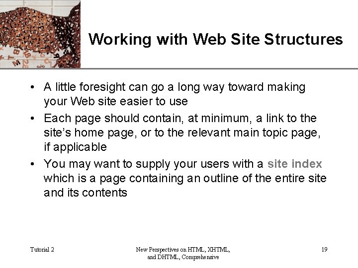 XP Working with Web Site Structures • A little foresight can go a long