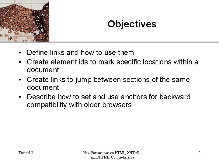 Objectives XP • Define links and how to use them • Create element ids