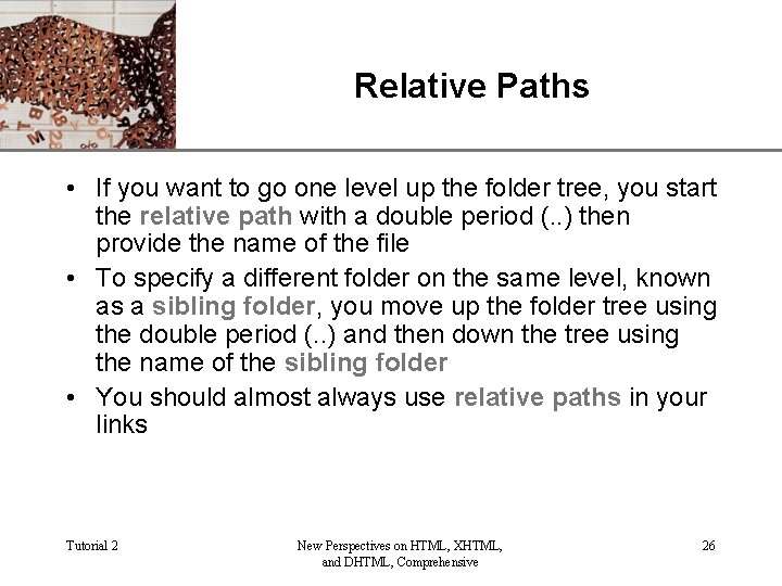 Relative Paths XP • If you want to go one level up the folder