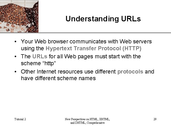 XP Understanding URLs • Your Web browser communicates with Web servers using the Hypertext