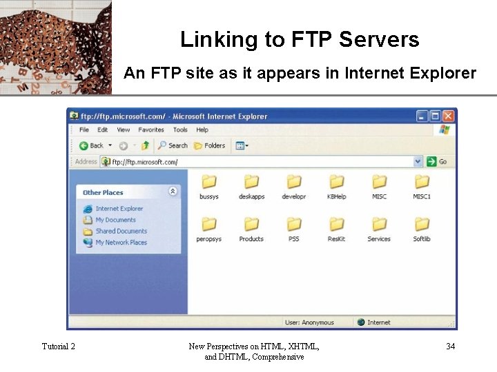 Linking to FTP Servers XP An FTP site as it appears in Internet Explorer