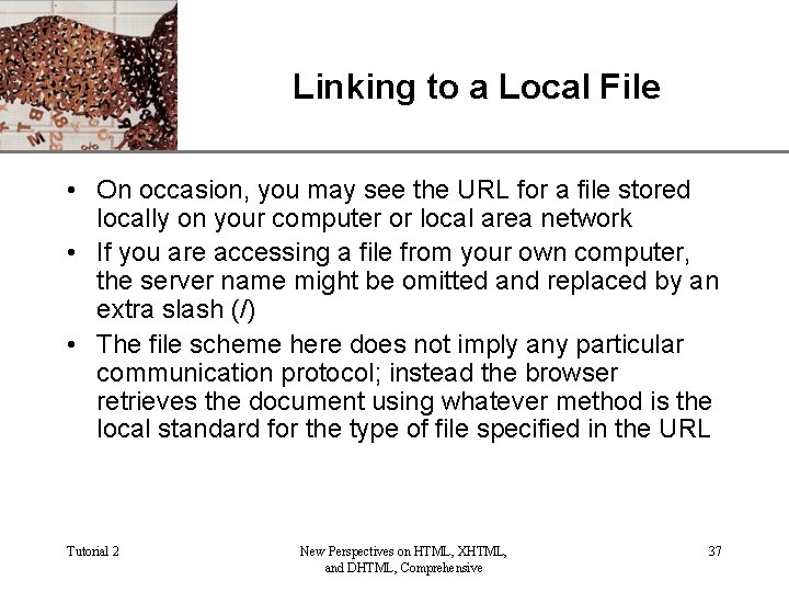 XP Linking to a Local File • On occasion, you may see the URL
