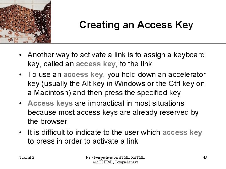 XP Creating an Access Key • Another way to activate a link is to