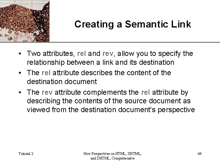 Creating a Semantic Link XP • Two attributes, rel and rev, allow you to