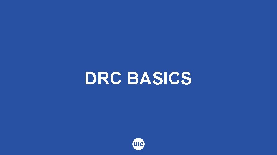 DRC BASICS 