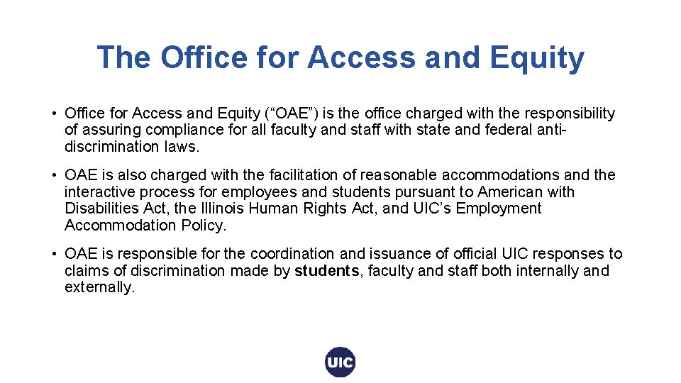 The Office for Access and Equity • Office for Access and Equity (“OAE”) is