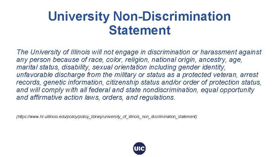 University Non-Discrimination Statement The University of Illinois will not engage in discrimination or harassment