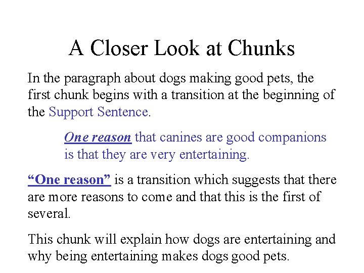 A Closer Look at Chunks In the paragraph about dogs making good pets, the