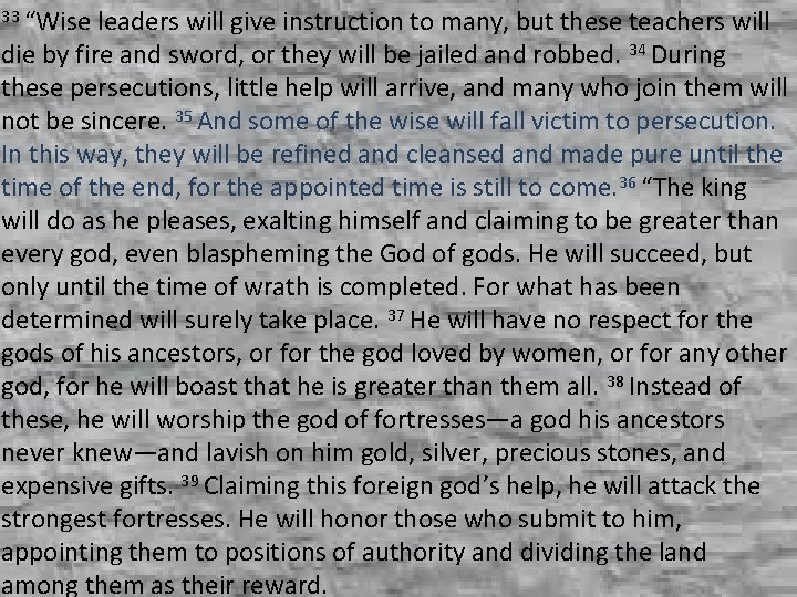 33 “Wise leaders will give instruction to many, but these teachers will die by