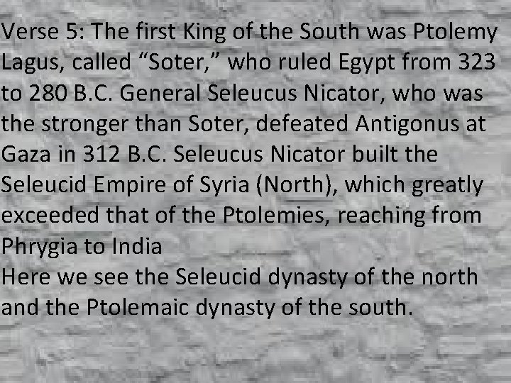Verse 5: The first King of the South was Ptolemy Lagus, called “Soter, ”