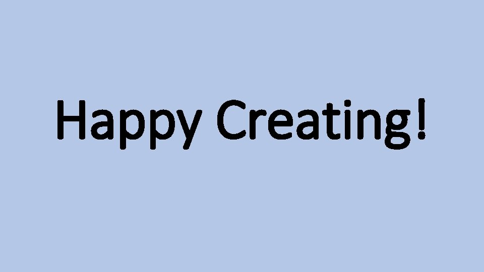 Happy Creating! 
