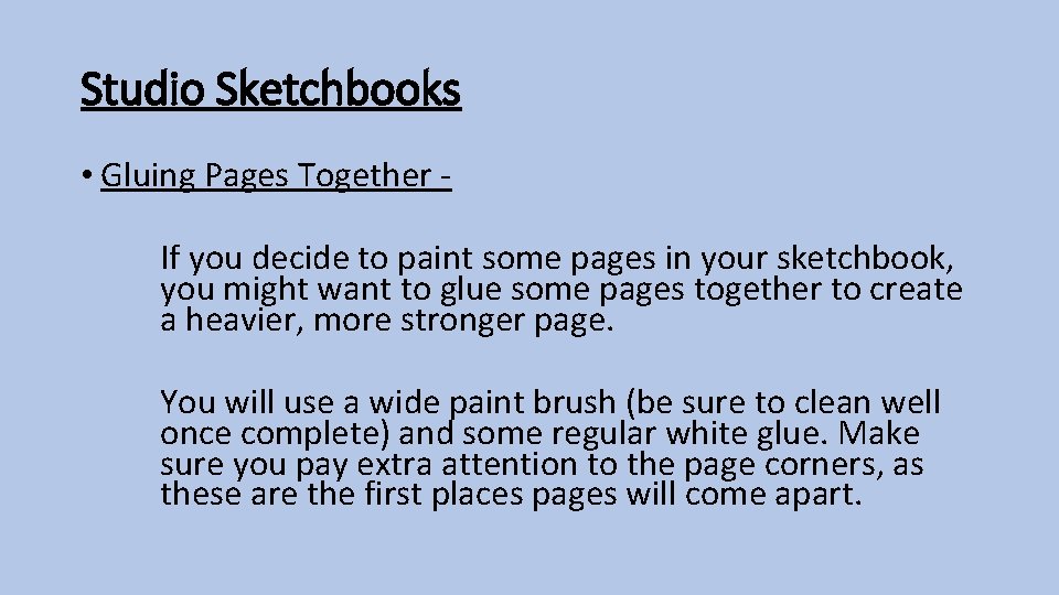 Studio Sketchbooks • Gluing Pages Together If you decide to paint some pages in