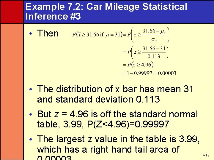 Example 7. 2: Car Mileage Statistical Inference #3 • Then • The distribution of