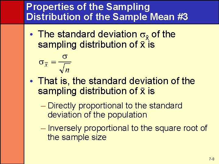 Properties of the Sampling Distribution of the Sample Mean #3 • The standard deviation