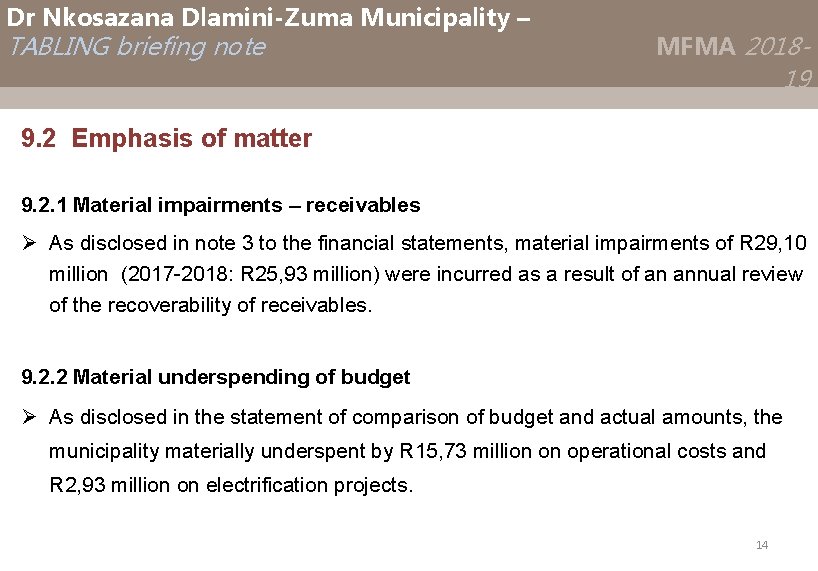 Dr Nkosazana Dlamini-Zuma Municipality – TABLING briefing note MFMA 2018 - 19 9. 2