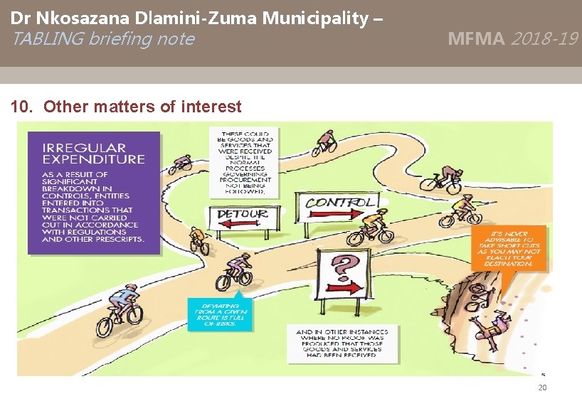 Dr Nkosazana Dlamini-Zuma Municipality – TABLING briefing note MFMA 2018 -19 10. Other matters