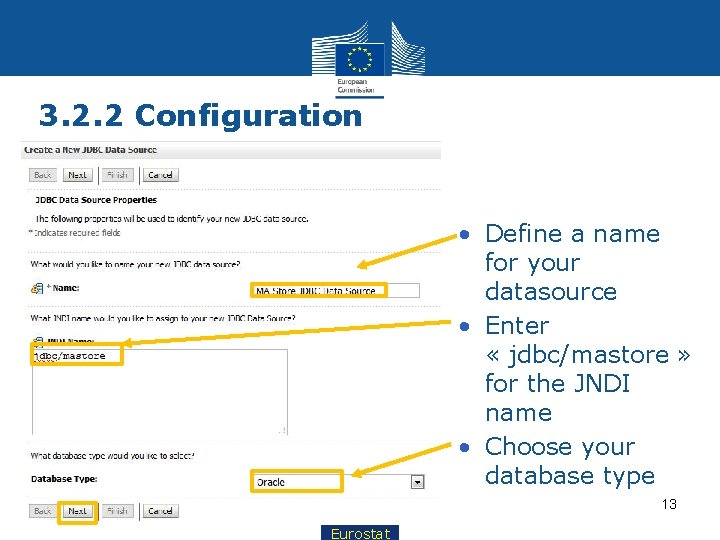 3. 2. 2 Configuration • Define a name for your datasource • Enter «