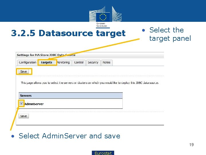 3. 2. 5 Datasource target • Select the target panel • Select Admin. Server