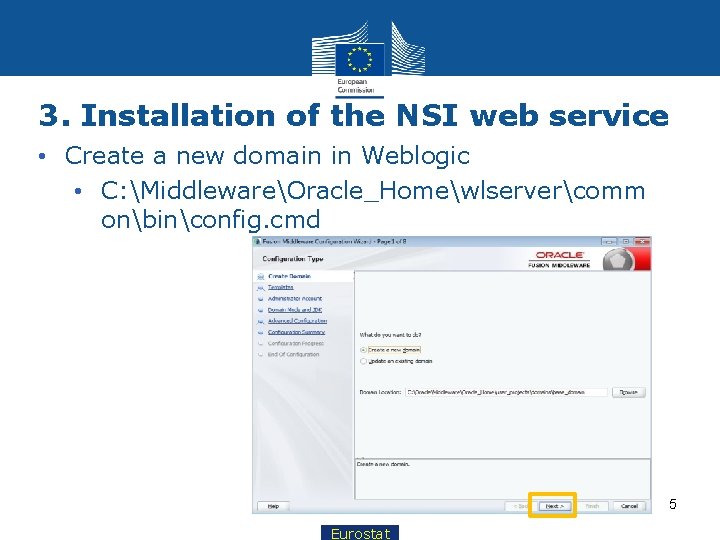 3. Installation of the NSI web service • Create a new domain in Weblogic